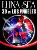 LUNA SEA 3D IN LOS ANGELES (3D BD) Cover