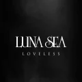 Ultimo singolo di LUNA SEA: LOVELESS