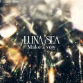 Ultimo singolo di LUNA SEA: Make a vow