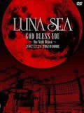 LUNA SEA GOD BLESS YOU ～One Night Dejavu～ 2007.12.24 TOKYO DOME (2DVD) Cover