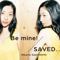 Be mine! / SAVED. (CD) Cover