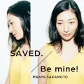 SAVED. / Be mine! (CD+DVD) Cover