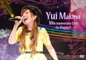 Yui Makino 10th Anniversary Live～So Happy!!～  Photo