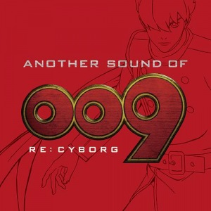 ANOTHER SOUND OF 009 RE: CYBORG  Photo