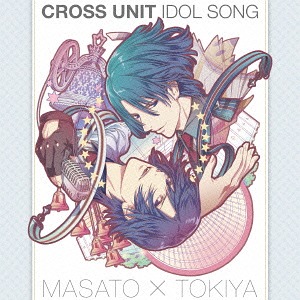 Uta no Prince-sama Maji Love Revolutions Cross Unit Idol Song Masato Hijirikawa. Tokiya Ichinose  Photo