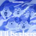 Ultimo singolo di MAN WITH A MISSION: I'll be there