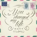 You changed my life (CD+DVD) Cover