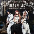 DEAD OR LIE (Kurosaki Maon feat.TRUSTRICK) (CD+BD) Cover