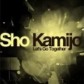 Sho Kamijo - Let's Go Together  Cover