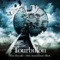 Tourbillon - The Decade - 10th Anniversary Best  Cover