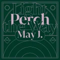 Perch / Light the Way Cover