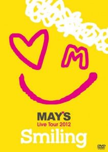 MAY'S Live Tour 2012 "Smiling"  Photo