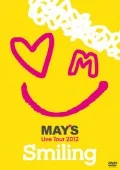 MAY'S Live Tour 2012 "Smiling" Cover
