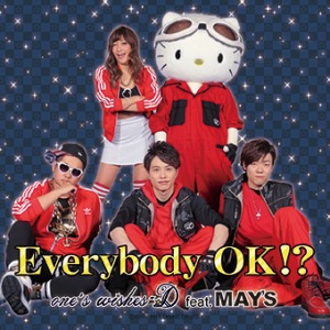 Everybody OK!? (one’s wishes-D feat. MAY’S)  Photo