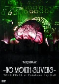 -NO MOUTH SLIVERS- TOUR FINAL at Yokohama Bay Hall (2DVD) Cover
