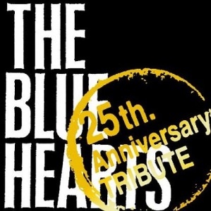 THE BLUE HEARTS "25th Anniversary" TRIBUTE  Photo