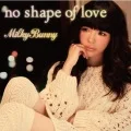 no shape of Love  (Digital Single) Cover