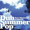 Dub Master X - Dub Summer Pop  Photo