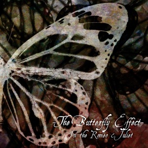 The Butterfly Effect ～In the Romeo & Juliet～  Photo