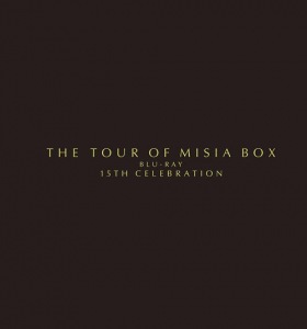THE TOUR OF MISIA BOX Blu-ray 15th Celebration  Photo