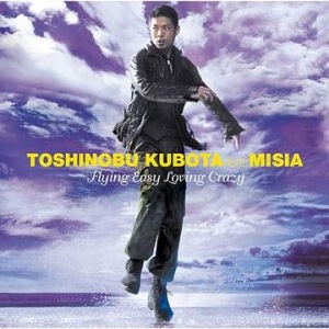 Toshinobu Kubota - FLYING EASY LOVING CRAZY (feat. MISIA)  Photo