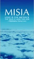 LOVE IS THE MESSAGE THE TOUR OF MISIA 1999-2000 Cover