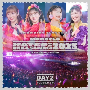 Momoclo Natsu no Bakasawagi 2025 DAY2 (Live at Yokohama Stadium 2025.8.3) (ももクロ夏のバカ騒ぎ2025 DAY2 (Live at 横浜スタジアム 2025.8.3))  Photo