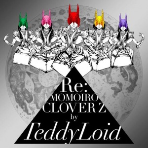 TeddyLoid  -     Re:MOMOIRO CLOVER Z  Photo