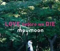 LOVE before we DIE  (CD+2DVD Fanclub Edition) Cover