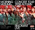 Morning Musume Concert Tour 2008 Aki ~Resonant LIVE~ (モーニング娘。コンサートツアー2008秋 ~リゾナント LIVE~) Cover