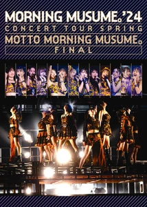 Morning Musume. &#039;24 Concert Tour Haru MOTTO MORNING MUSUME。FINAL  (モーニング娘。&#039;24 コンサートツアー春 MOTTO MORNING MUSUME。FINAL)  Photo