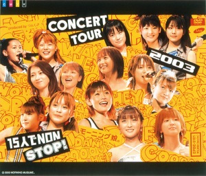 Morning Musume Concert Tour 2003 15nin de NON STOP! (モーニング娘。CONCERT TOUR 2003 15人でNON STOP!)  Photo