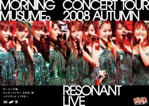 Morning Musume Concert Tour 2008 Aki ~Resonant LIVE~ (モーニング娘。コンサートツアー2008秋 ~リゾナント LIVE~)  Photo