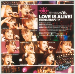 Morning Musume LOVE IS ALIVE! 2002 Natsu at Yokohama Arena (モーニング娘。LOVE IS ALIVE!2002夏 at 横浜アリーナ)  Photo