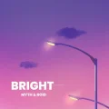 Ultimo singolo di MYTH & ROID: Bright