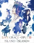 NANA MIZUKI LIVE GRACE -OPUS Ⅲ- × ISLAND × ISLAND＋ (5BD) Cover