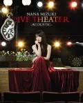 NANA MIZUKI LIVE THEATER -ACOUSTIC- (2BD) Cover