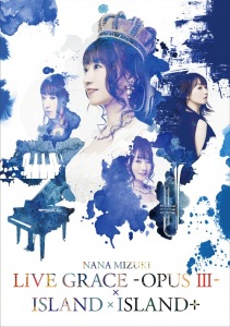 NANA MIZUKI LIVE GRACE -OPUS Ⅲ- × ISLAND × ISLAND＋  Photo