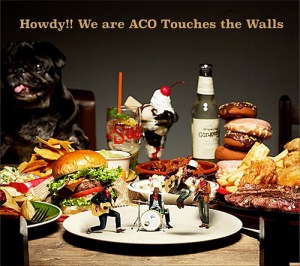 Howdy!! We are ACO Touches the Walls  Photo