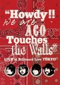 "Howdy!! We are ACO Touches the Walls"LIVE at Billboard Live TOKYO  Cover