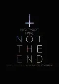 NIGHTMARE FINAL「NOT THE END」2016.11.23 @ TOKYO METROPOLITAN GYMNASIUM (2DVD) Cover