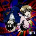 DIRTY (CD Anime Edition) Cover