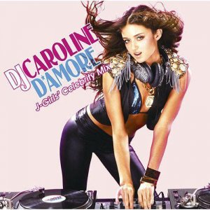 DJ Caroline D\'amore - J-Girls\' Celebrity Mix  Photo