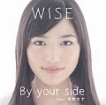 WISE - By your side feat. Kana Nishino (西野カナ) Cover