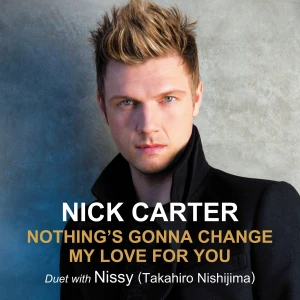 Nick Carter - Kawaranu Omoi (変わらぬ想い) duet with Nissy  Photo