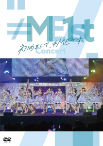 ≠ME 1st Concert～Hajimemashite、≠ME Desu。～ (≠ME 1stコンサート ～初めまして、≠MEです。～)  Photo