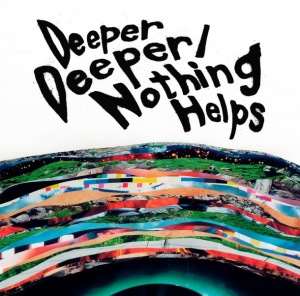 Deeper Deeper / Nothing Helps  Photo