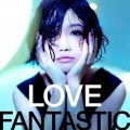 LOVE FANTASTIC (CD+DVD) Cover