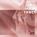 LOVE IS BORN ～13th Anniversary 2016～ (2CD) Cover