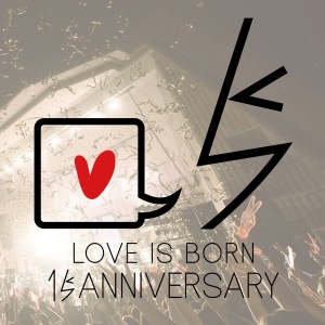 LOVE IS BORN ~15th Anniversary 2018~  Photo